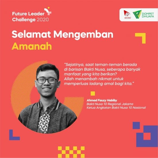 Ahmad Fauzy Habiby, Ketua Angkatan BAKTI NUSA 10, yang Ingin Memperluas Kebermanfaatan